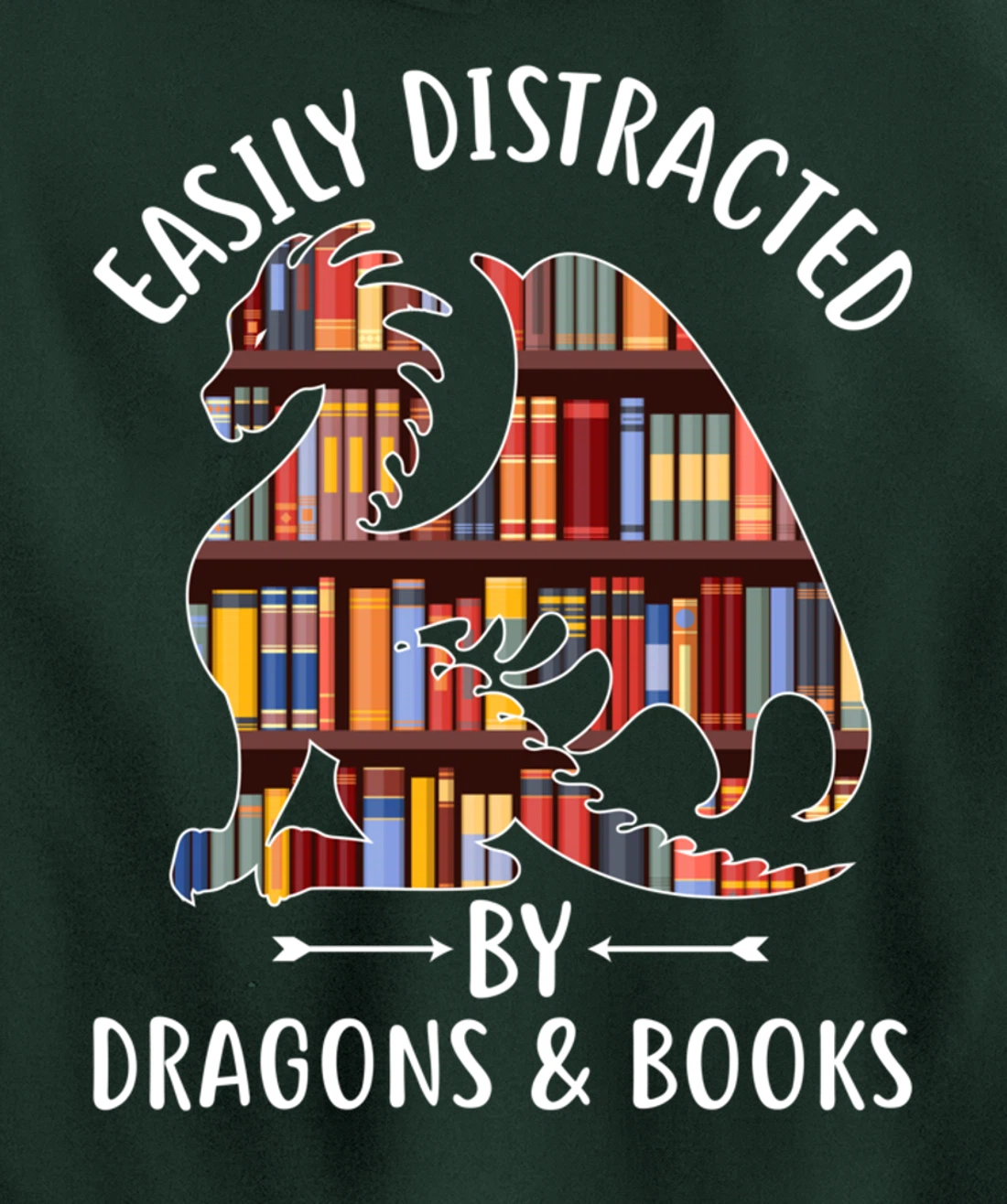 Easily Distracted by Dragons and Books Dragon Lover Mythical Pullover Hoodie