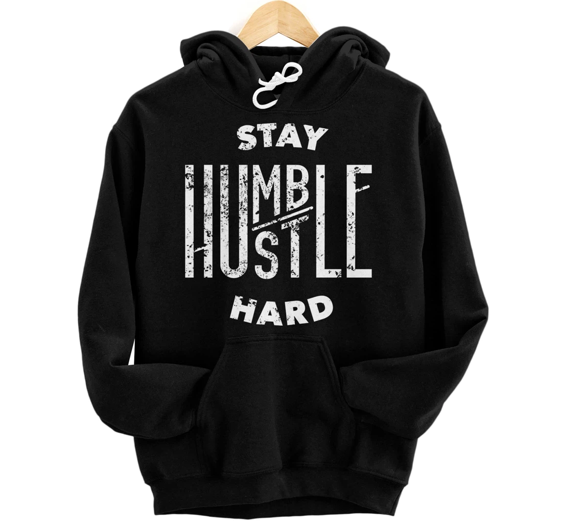 Hustler Hip Hop Lover Stay Humble Hustle Hard Christmas Gift Pullover Hoodie