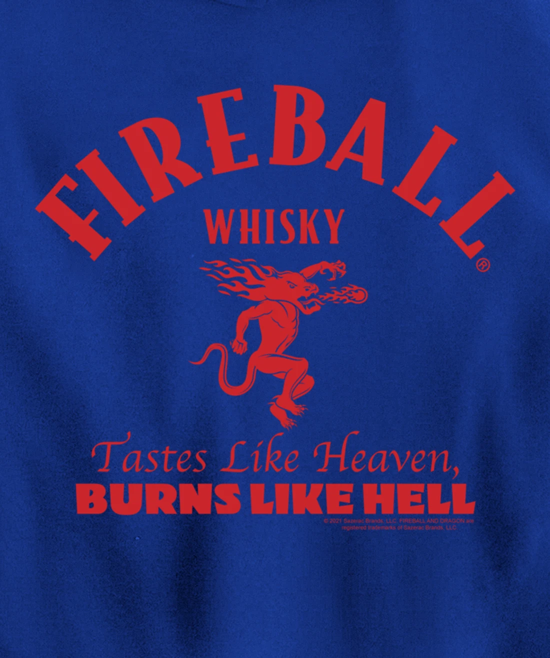 Tastes Like Heaven Burns Like Hell Pullover Hoodie