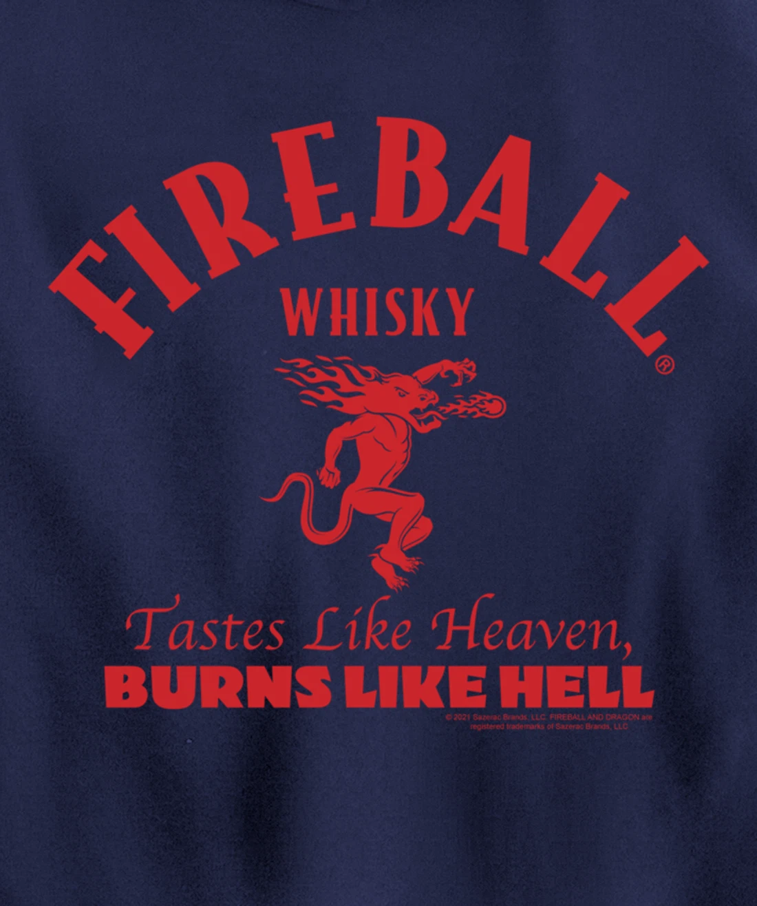 Tastes Like Heaven Burns Like Hell Pullover Hoodie