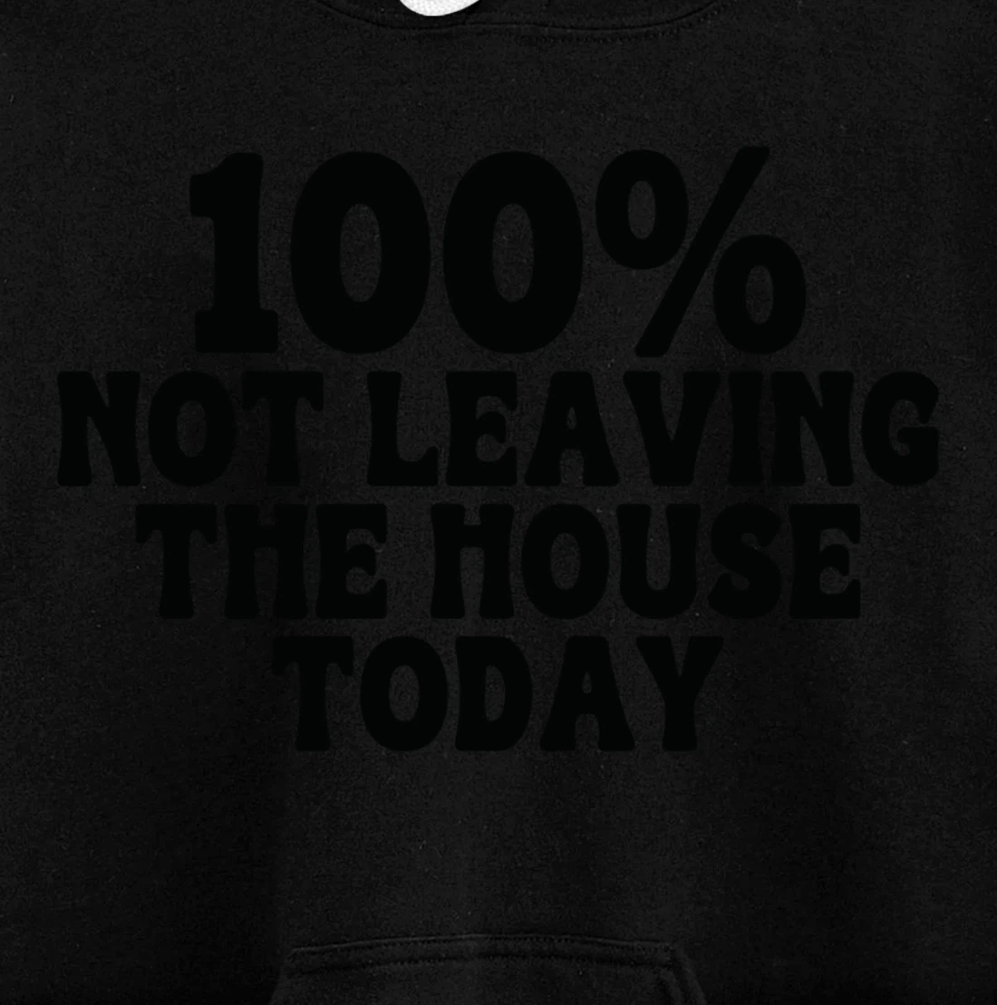 100% not leaving the house today funny mom sayings idea tees Pullover Hoodie