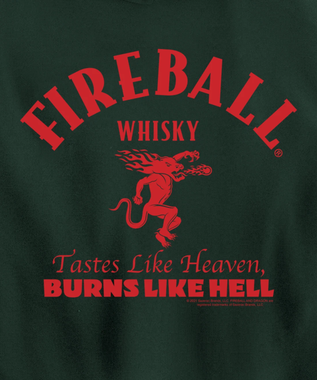 Tastes Like Heaven Burns Like Hell Pullover Hoodie