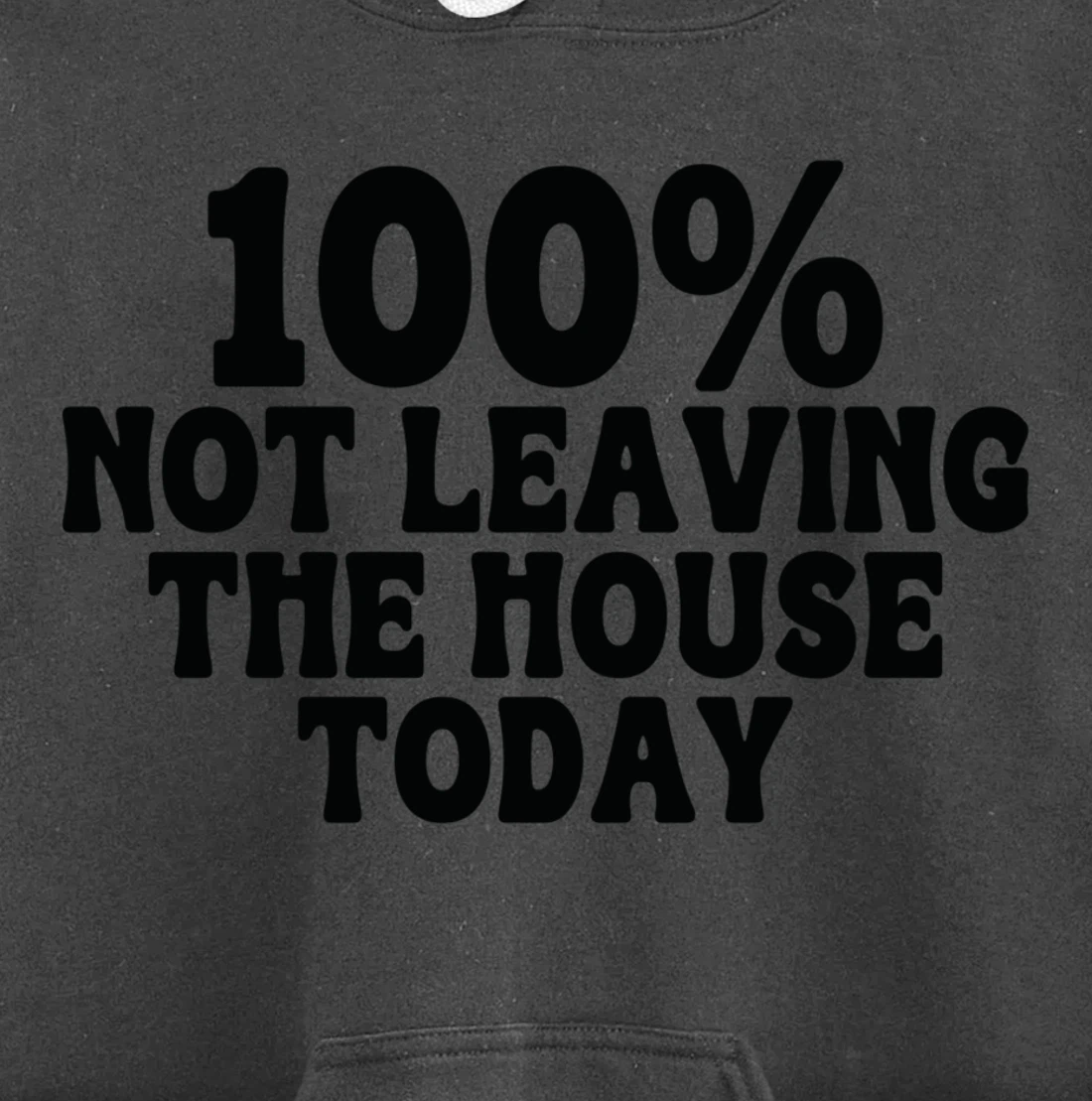 100% not leaving the house today funny mom sayings idea tees Pullover Hoodie