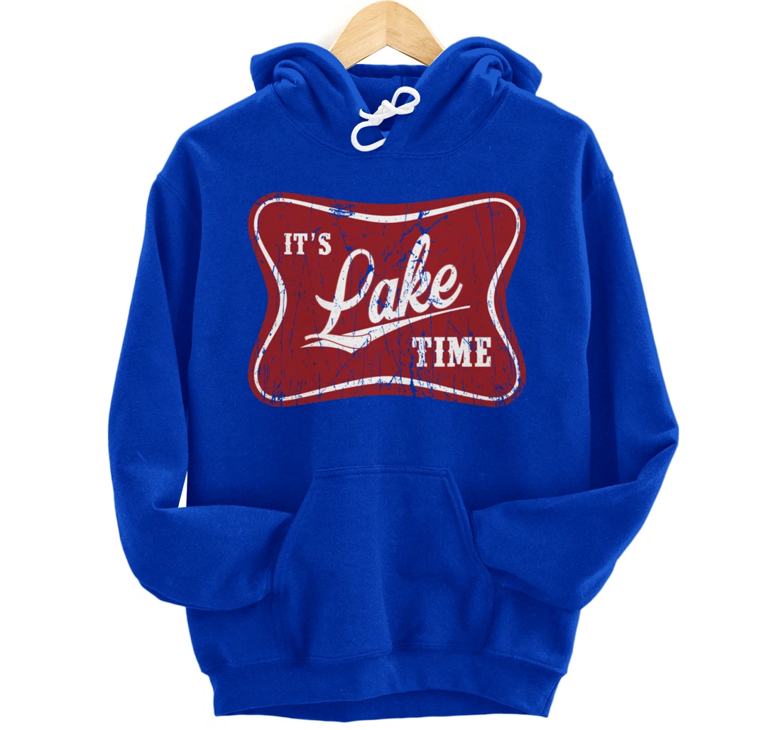 It's Lake Time, Lake Camper Life Likes Fishing Pullover Hoodie
