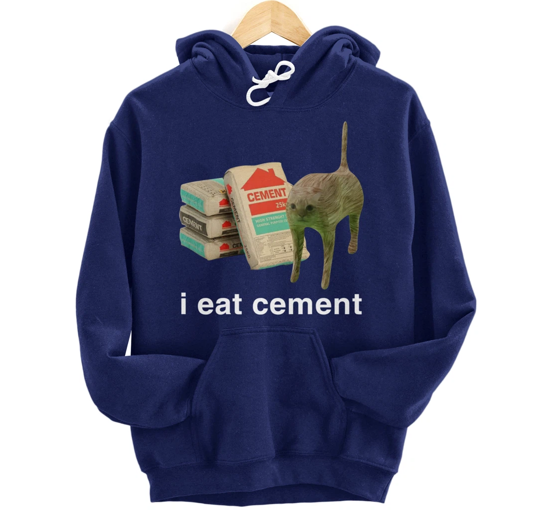 I Eat Cement Cursed Cat Funny Meme Cat Lover I Eat Cement Pullover Hoodie