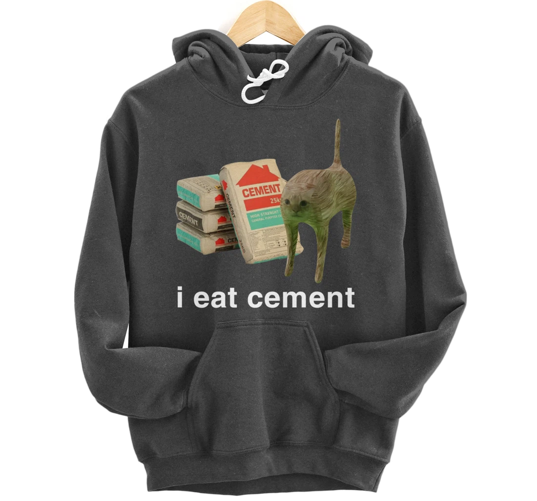 I Eat Cement Cursed Cat Funny Meme Cat Lover I Eat Cement Pullover Hoodie