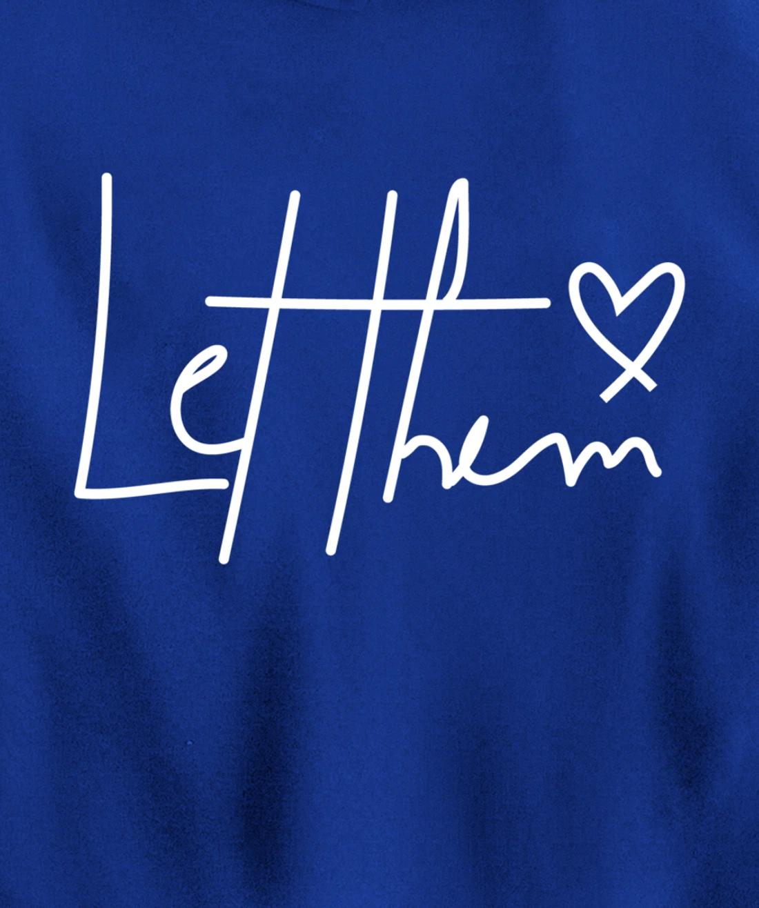 Let Them Pullover Hoodie