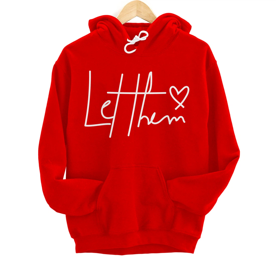 Let Them Pullover Hoodie