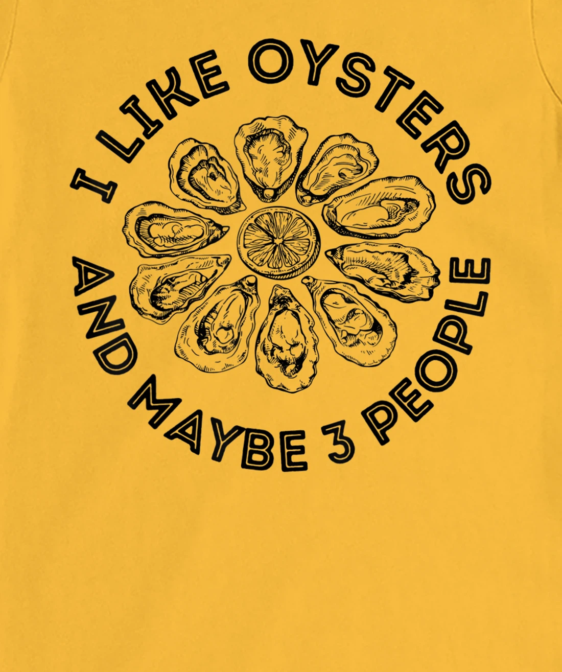 Womens I Like Oysters And Maybe 3 People Apparel Funny Gag T-Shirt, Women T-Shirt