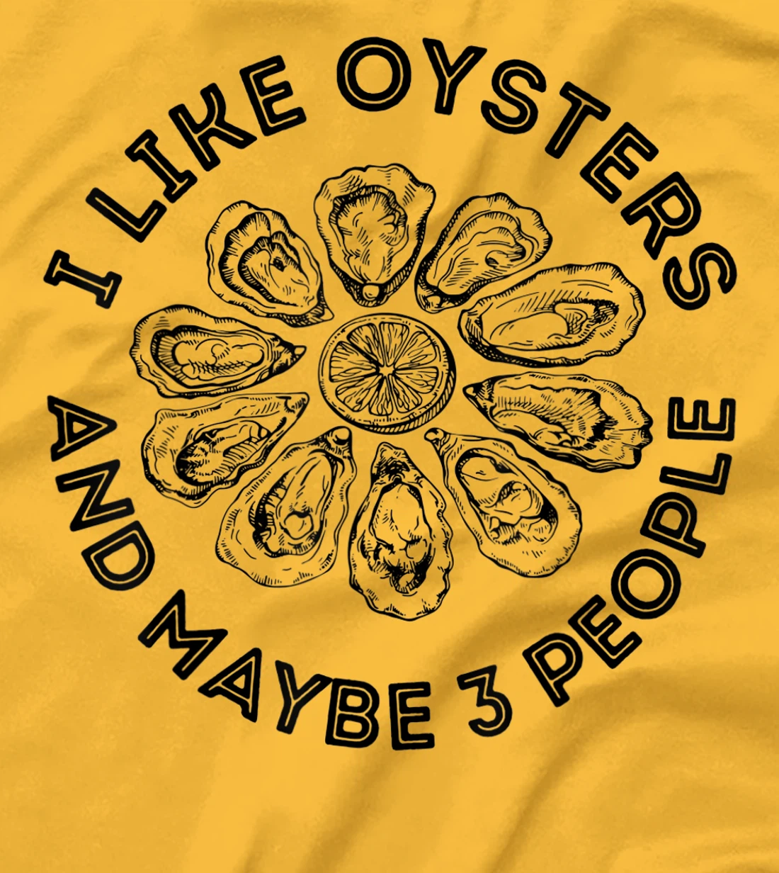 Womens I Like Oysters And Maybe 3 People Apparel Funny Gag T-Shirt, Women T-Shirt
