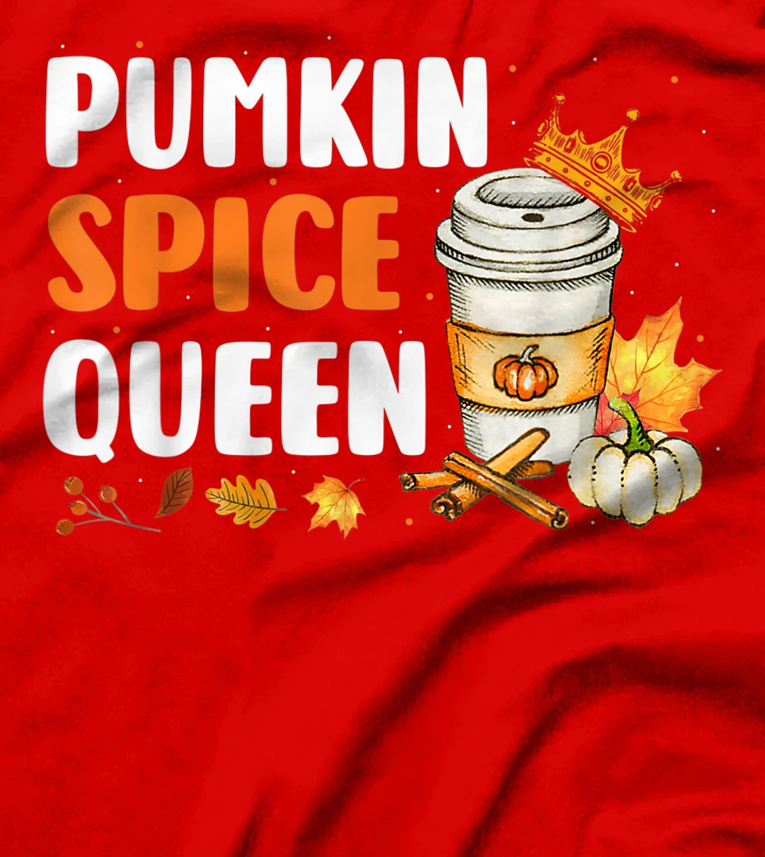 Pumpkin Spice Queen Maple Drink Crown Coffee Cup Fall Autumn T-Shirt, Women T-Shirt