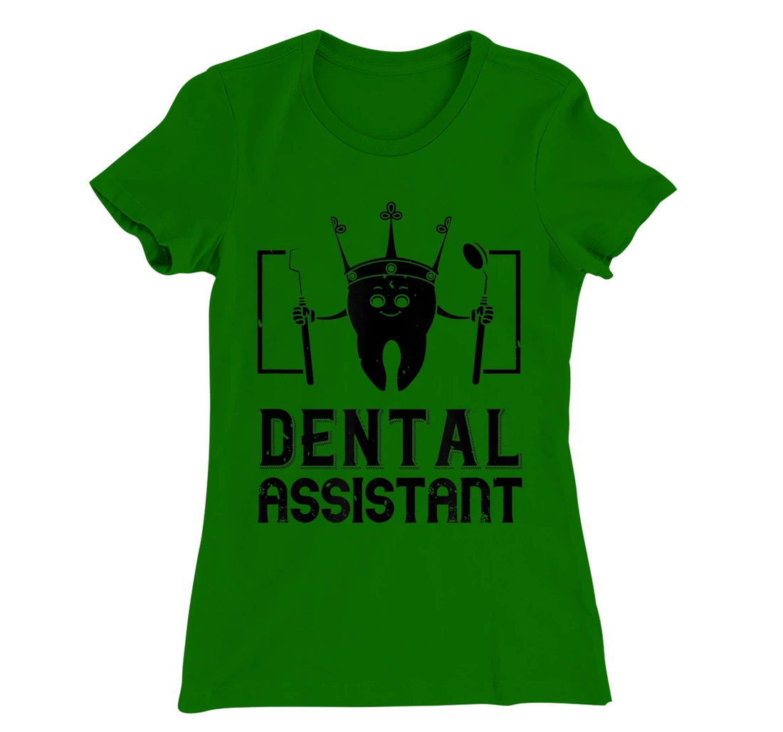 Womens Dental Assistant - Funny Dentistry T-Shirt, Kid T-Shirt and Women T-Shirt