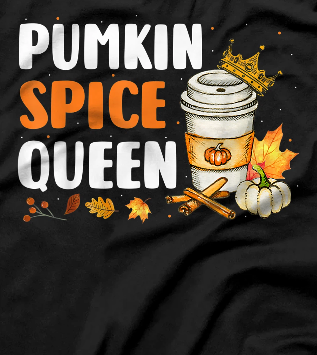 Pumpkin Spice Queen Maple Drink Crown Coffee Cup Fall Autumn T-Shirt, Women T-Shirt