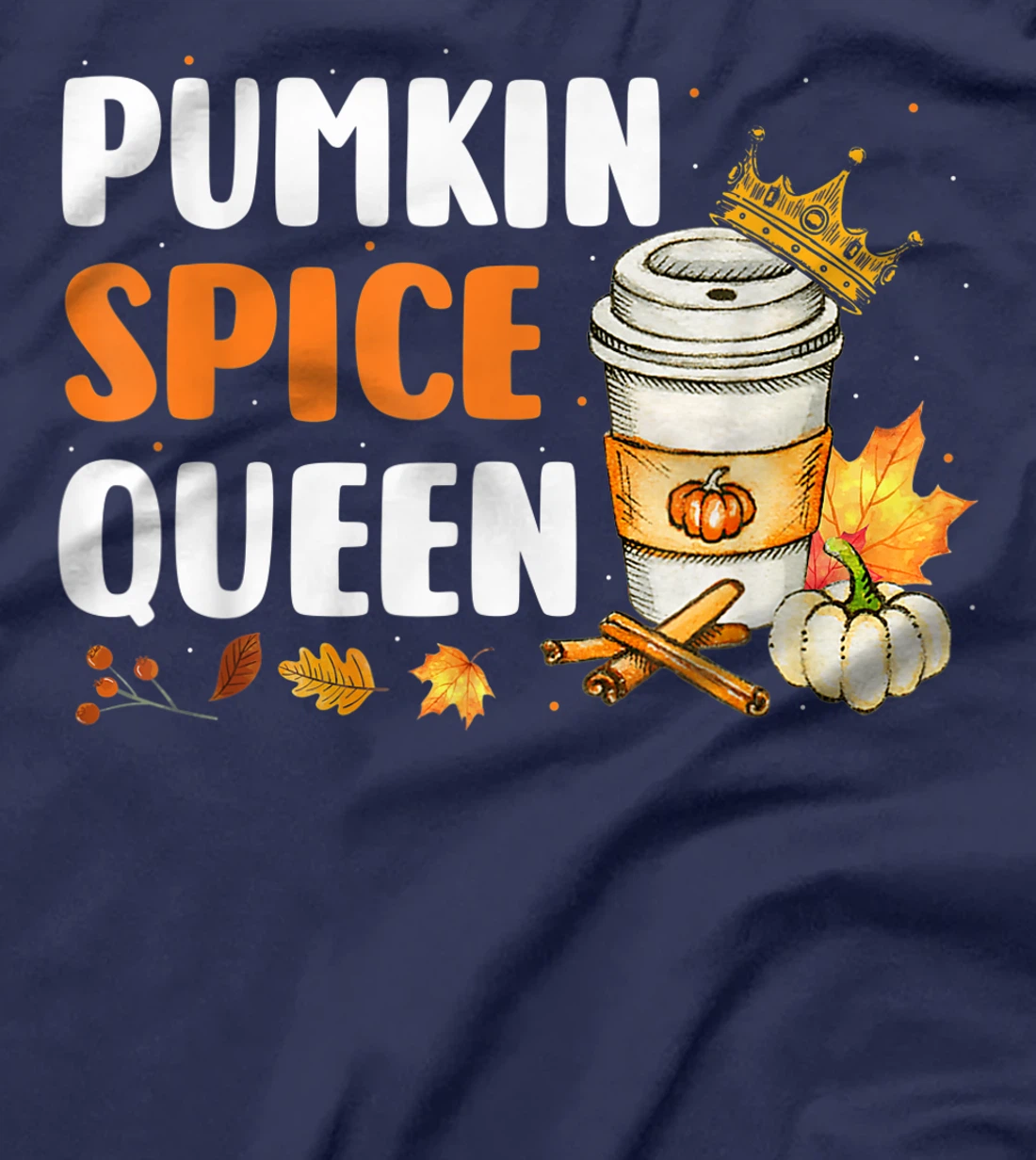 Pumpkin Spice Queen Maple Drink Crown Coffee Cup Fall Autumn T-Shirt, Women T-Shirt