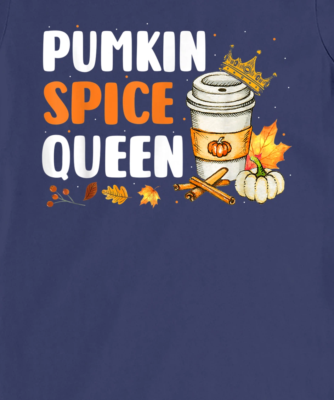 Pumpkin Spice Queen Maple Drink Crown Coffee Cup Fall Autumn T-Shirt, Women T-Shirt