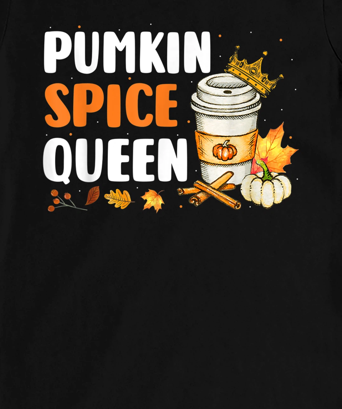 Pumpkin Spice Queen Maple Drink Crown Coffee Cup Fall Autumn T-Shirt, Women T-Shirt