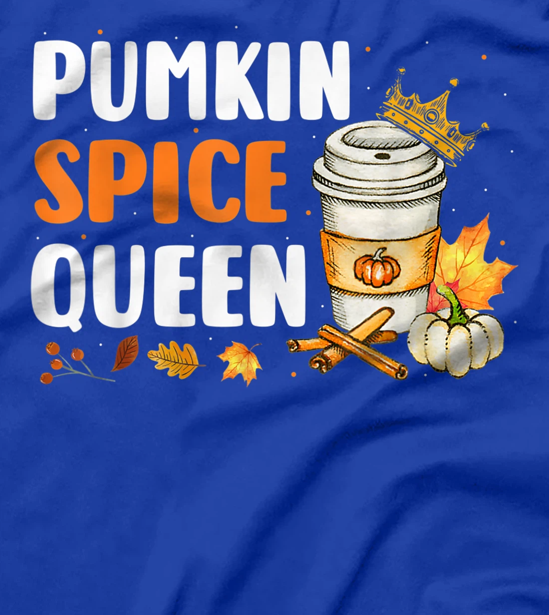 Pumpkin Spice Queen Maple Drink Crown Coffee Cup Fall Autumn T-Shirt, Women T-Shirt