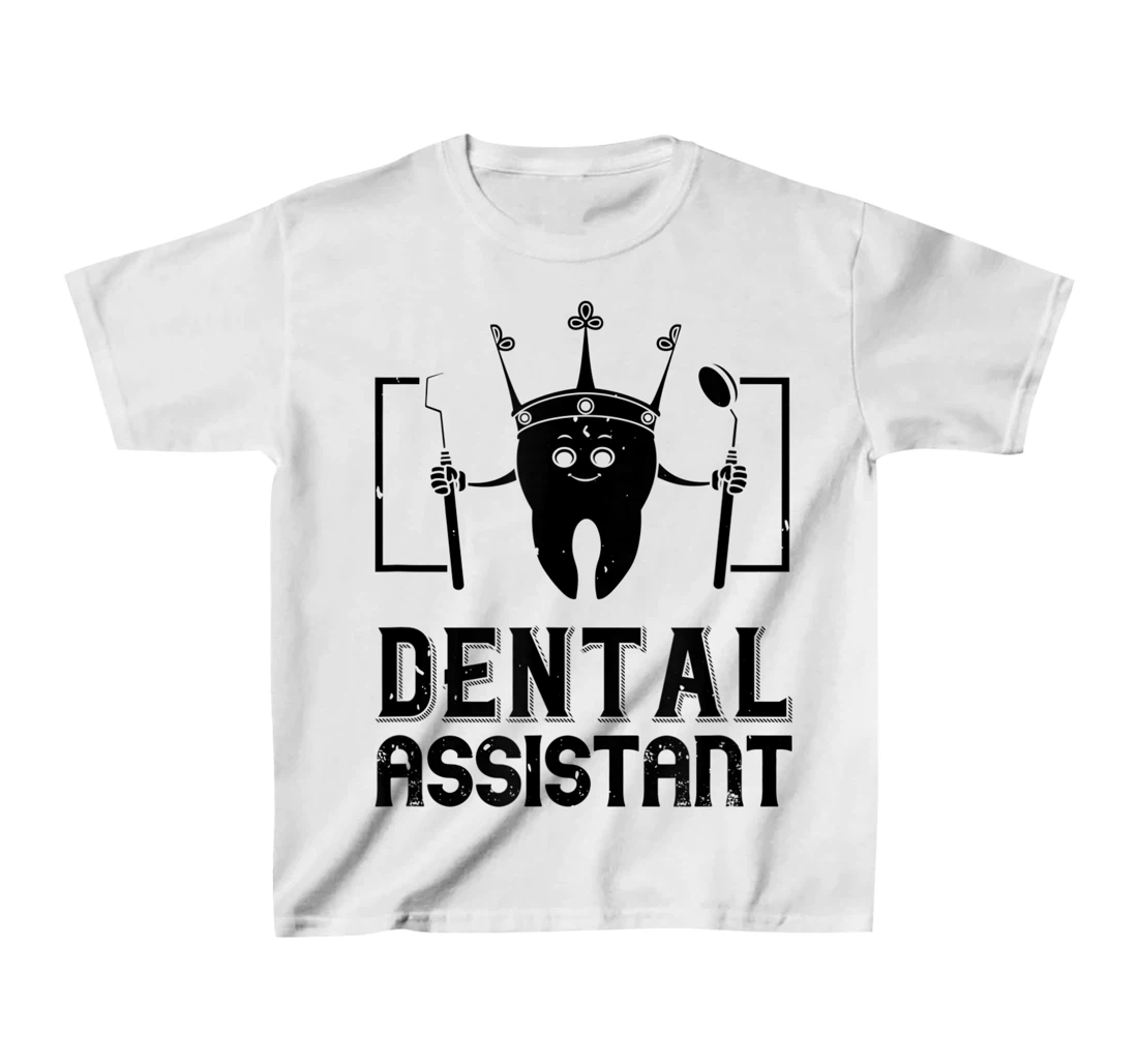 Womens Dental Assistant - Funny Dentistry T-Shirt, Kid T-Shirt and Women T-Shirt