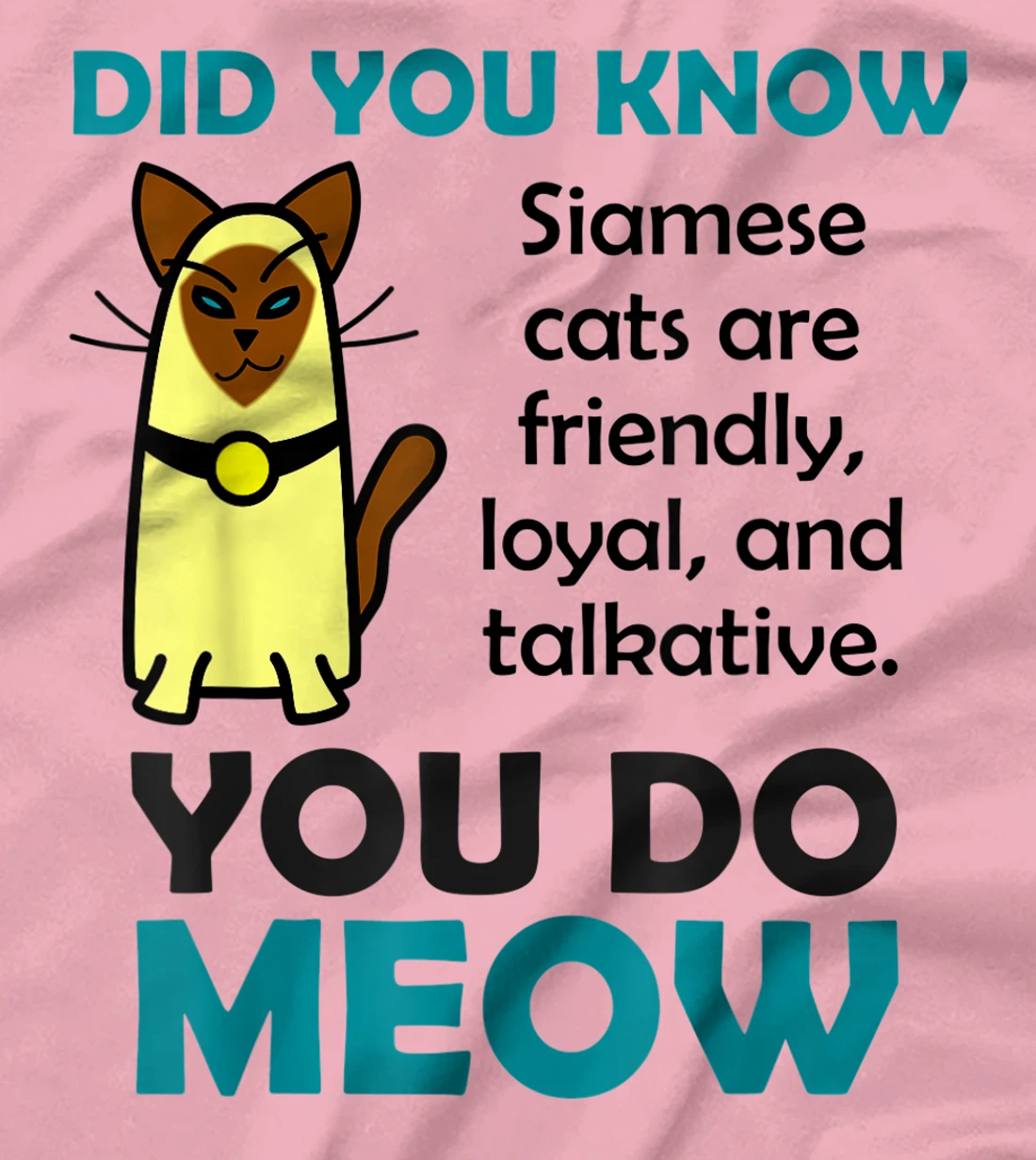 Womens Siamese Cat Gifts for Women Cute Pun T-Shirt, Kid T-Shirt and Women T-Shirt
