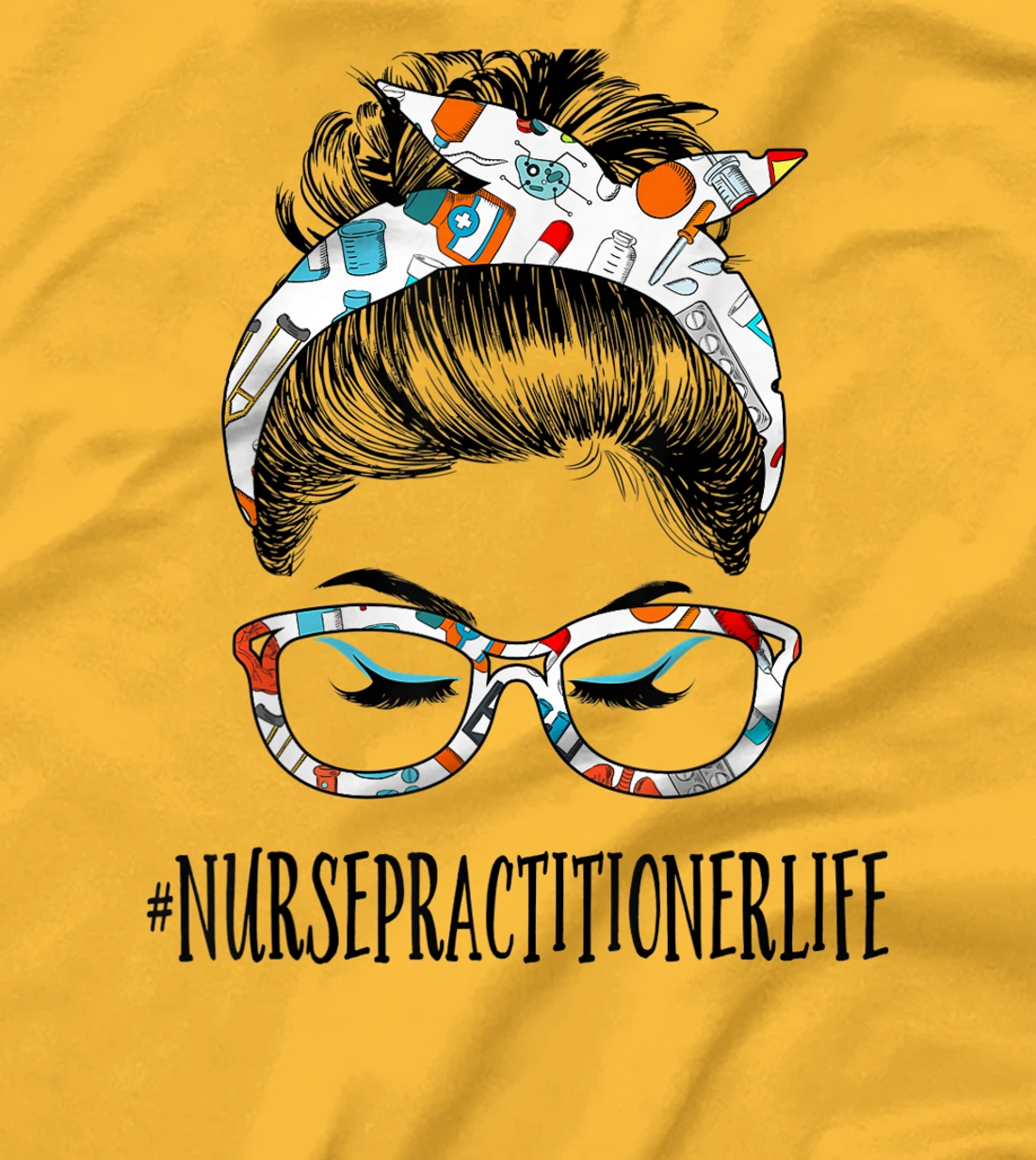 Womens Nurse Practitioner Life Messy Hair Woman Bun Healthcare T-Shirt, Women T-Shirt
