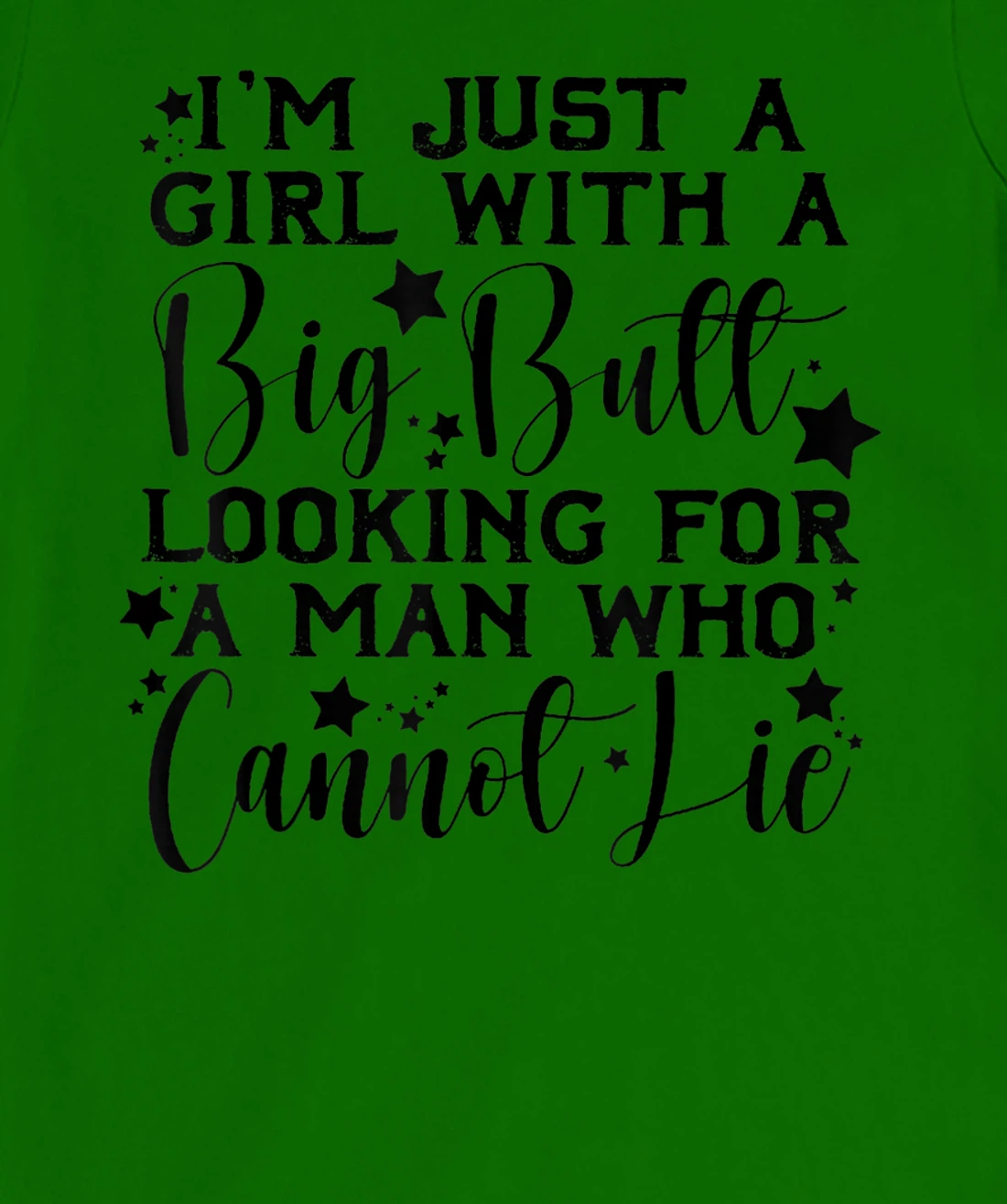 Womens I’m Just A Girl With A Big Butt Looking For A Man Who Cannot T-Shirt, Women T-Shirt