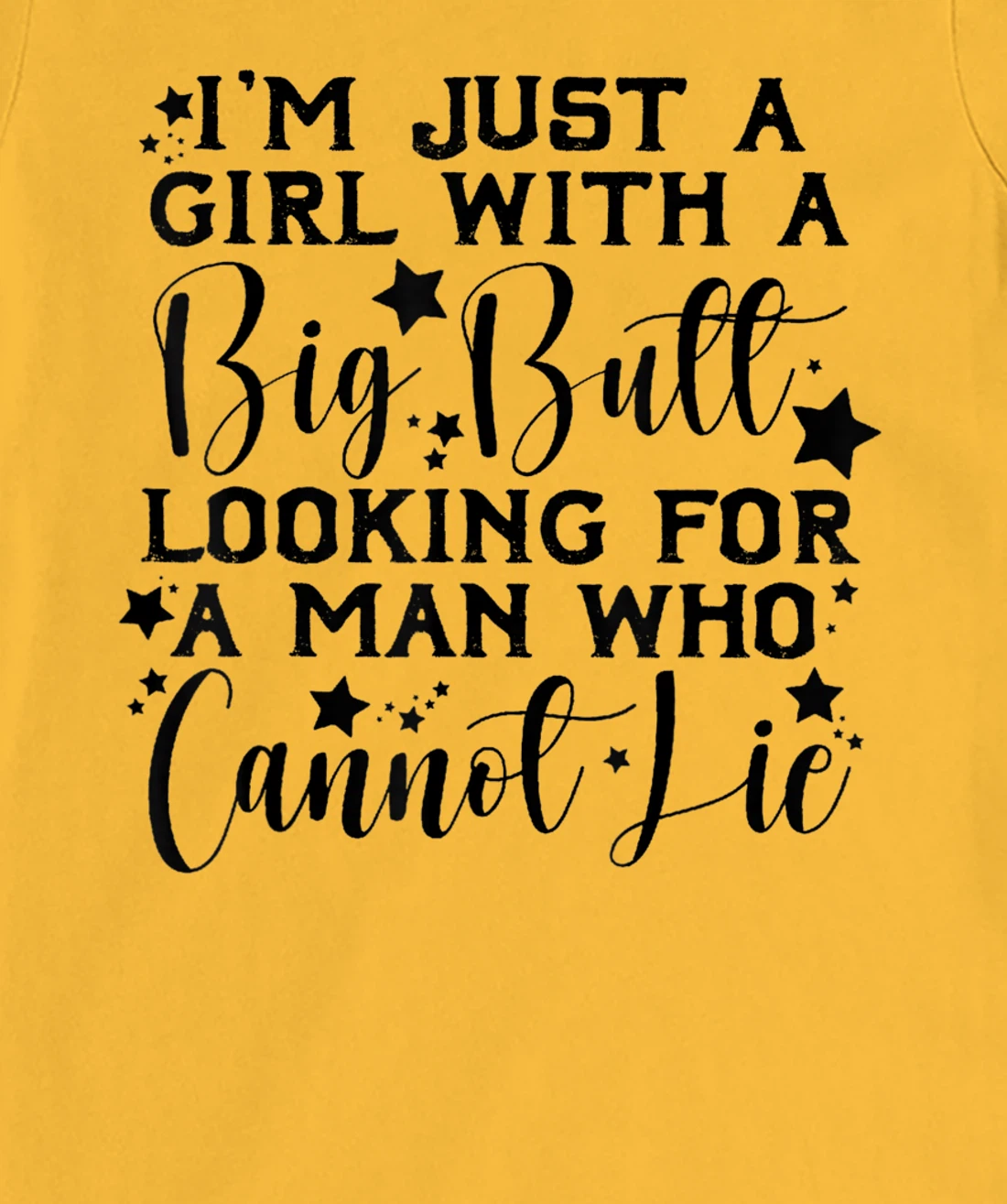 Womens I’m Just A Girl With A Big Butt Looking For A Man Who Cannot T-Shirt, Women T-Shirt