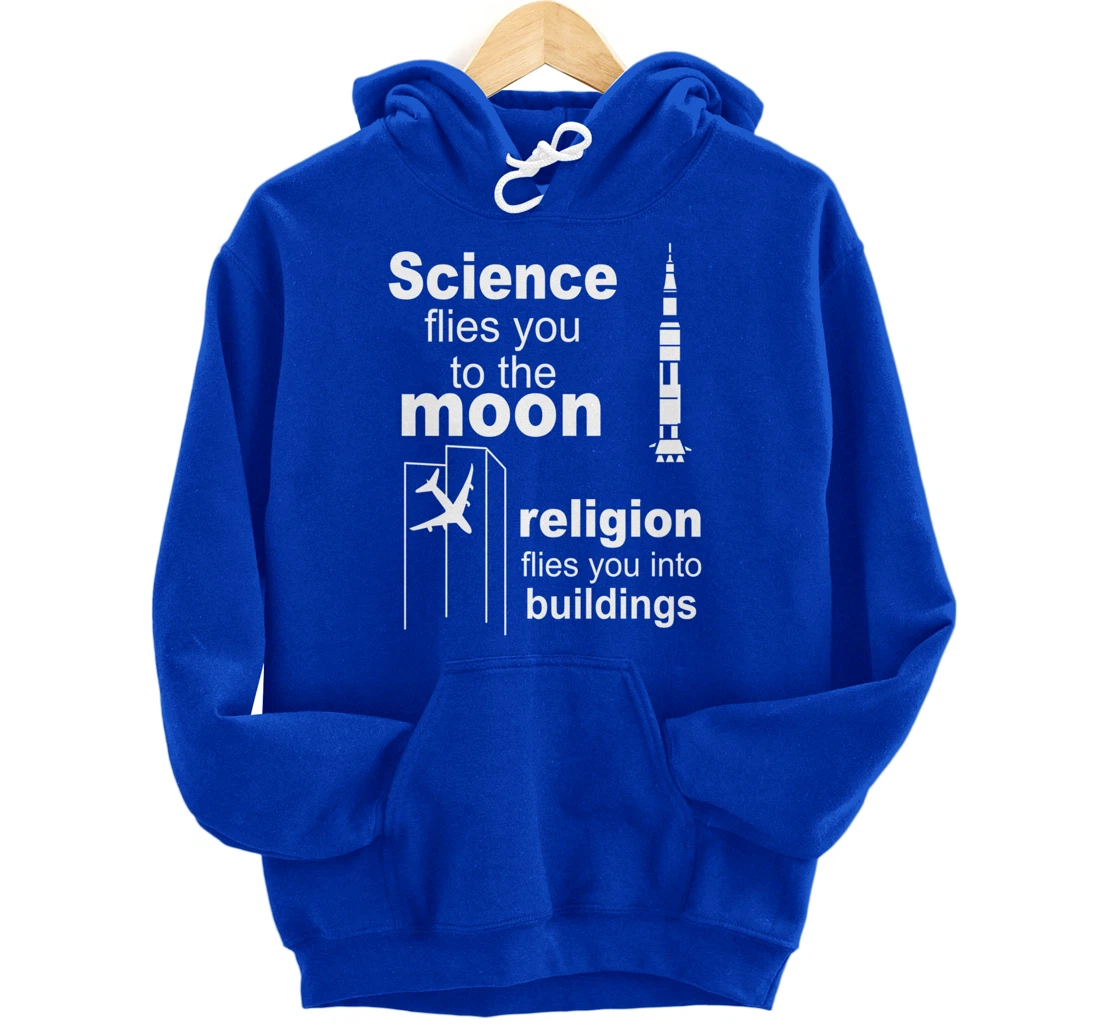 Science Flies You The Moon Religion Flies You Into Buildings Pullover Hoodie