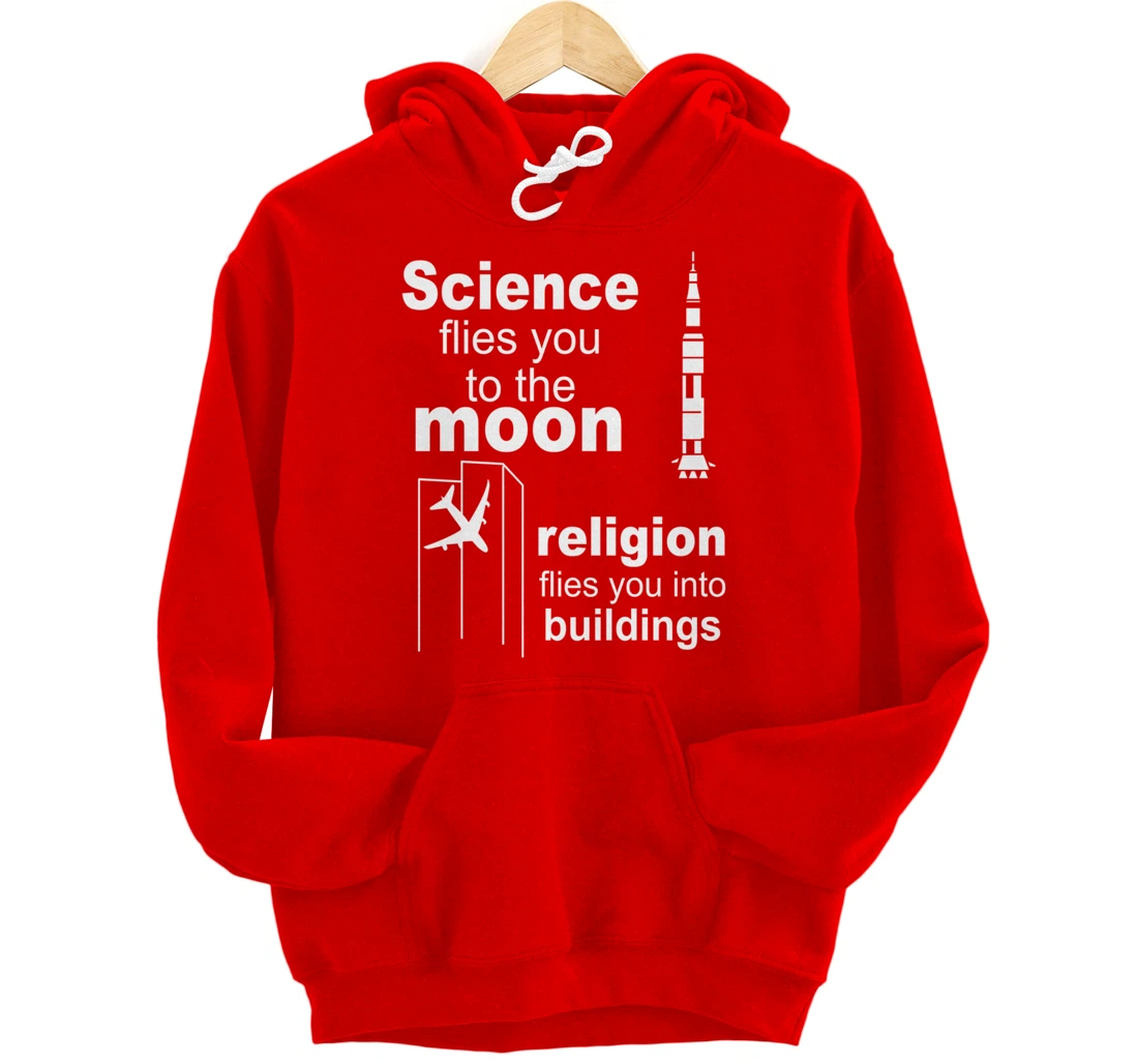 Science Flies You The Moon Religion Flies You Into Buildings Pullover Hoodie