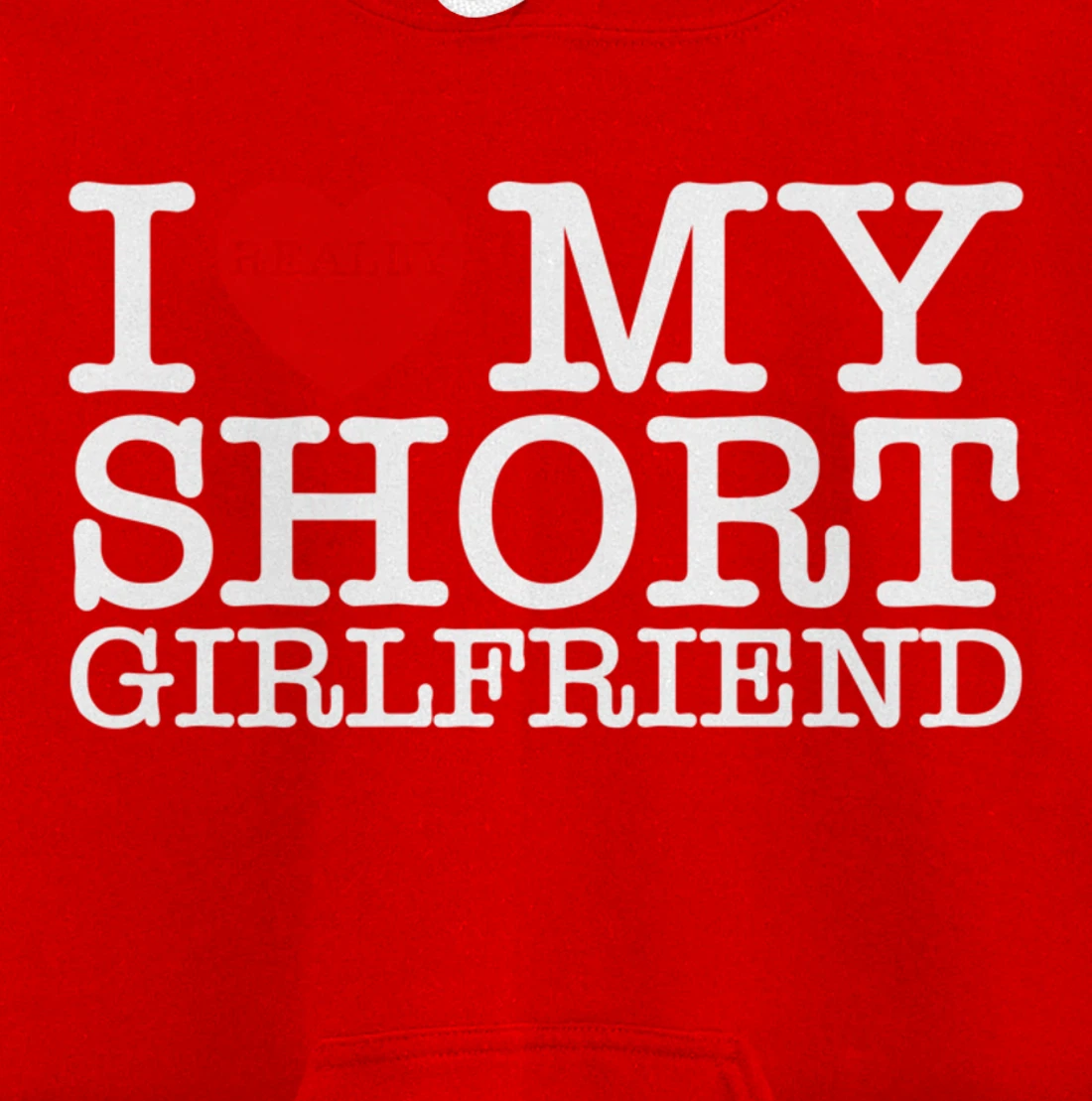 I Love My Short GF I Heart My Short Girlfriend Valentine Day Pullover Hoodie