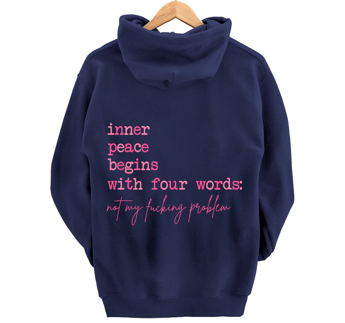 Inner Peace Begins With Four Words (On Back) Pullover Hoodie