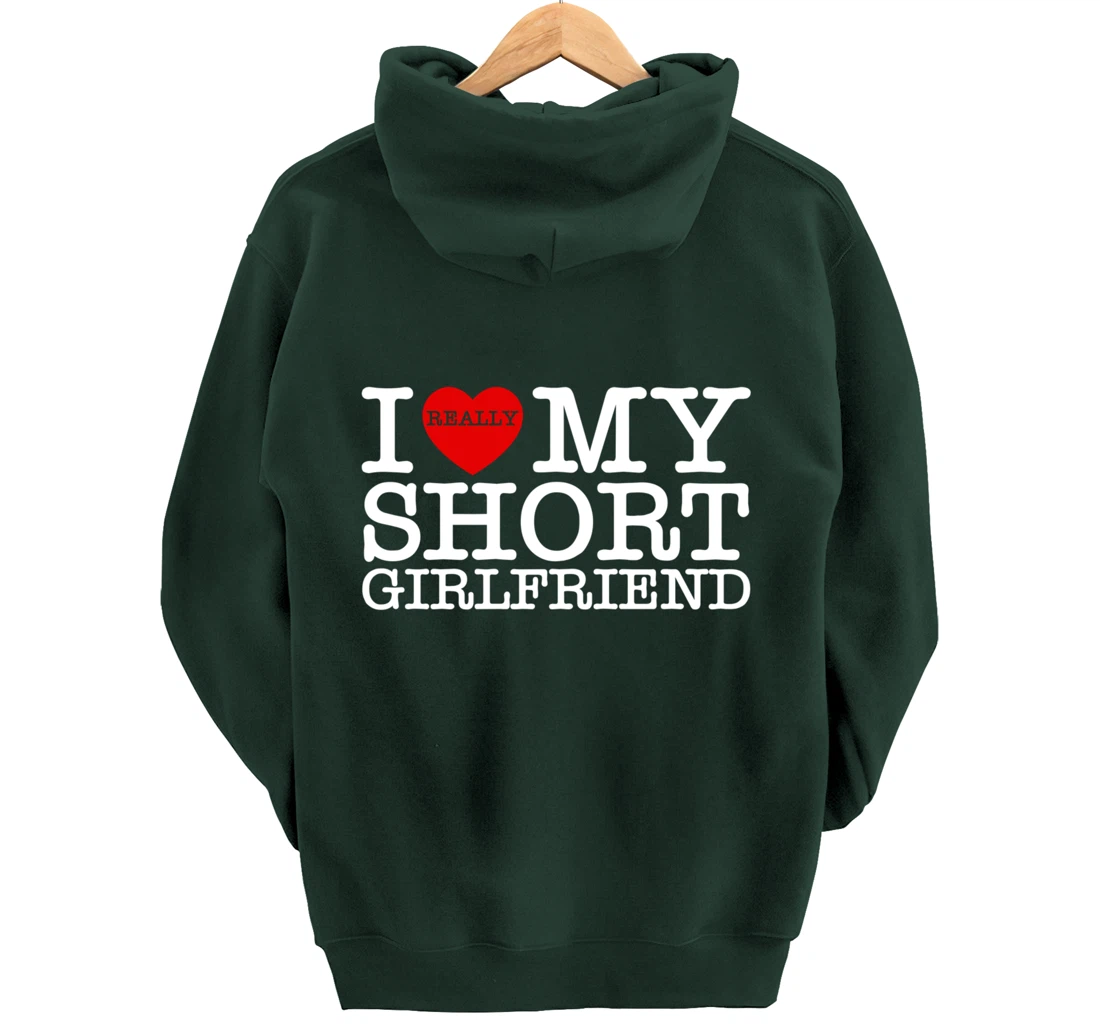 I Love My Short GF I Heart My Short Girlfriend Valentine Day Pullover Hoodie