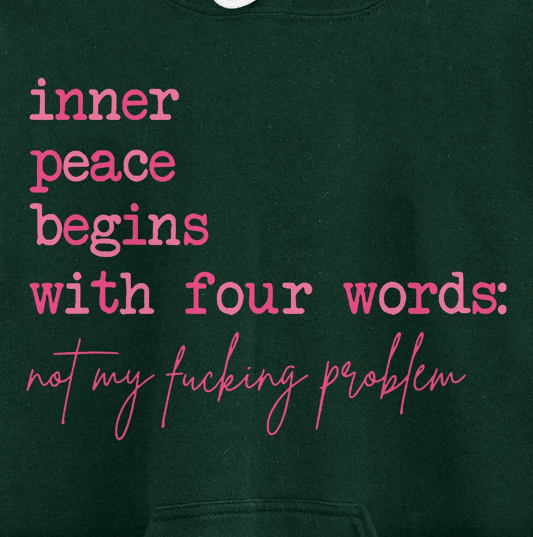 Inner Peace Begins With Four Words (On Back) Pullover Hoodie