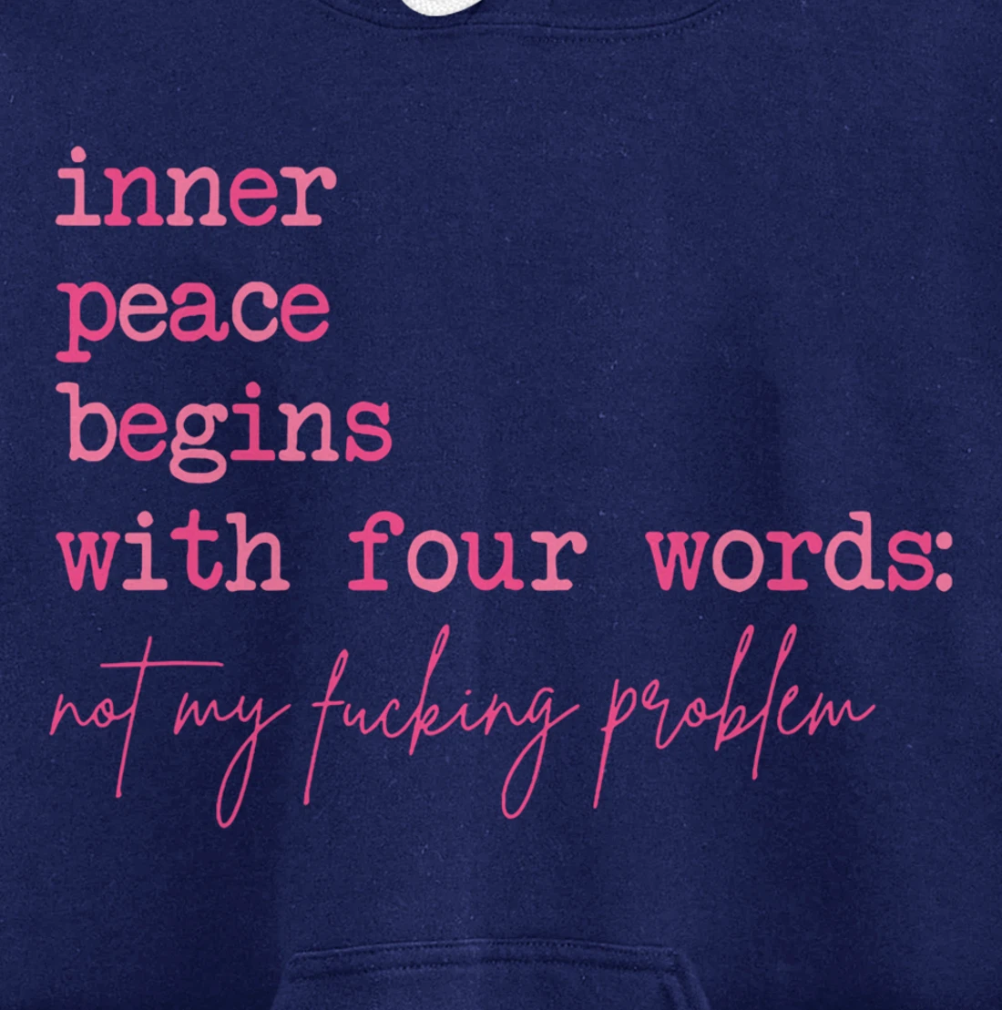 Inner Peace Begins With Four Words (On Back) Pullover Hoodie
