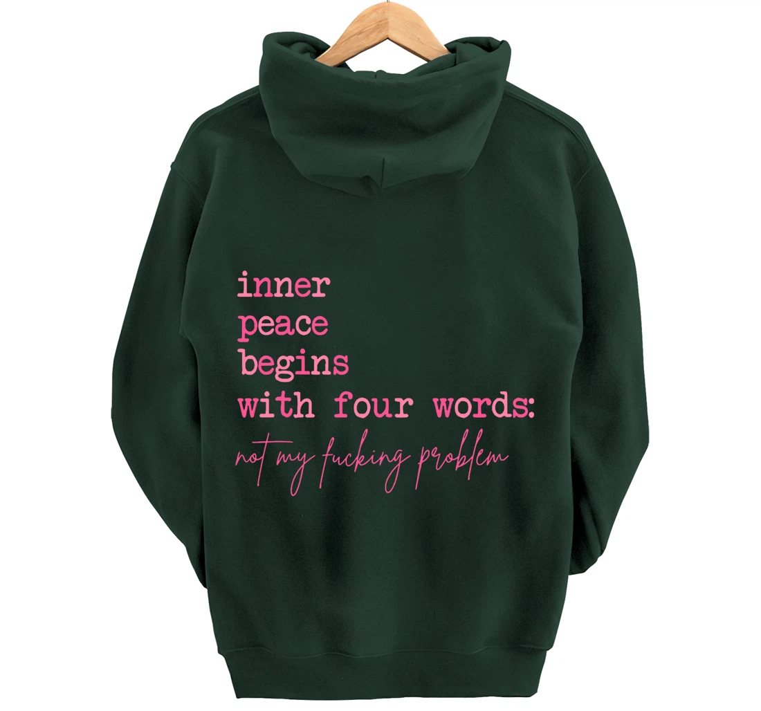 Inner Peace Begins With Four Words (On Back) Pullover Hoodie