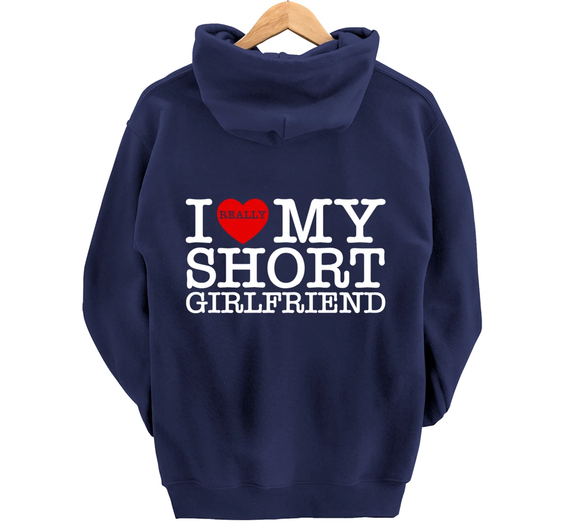 I Love My Short GF I Heart My Short Girlfriend Valentine Day Pullover Hoodie