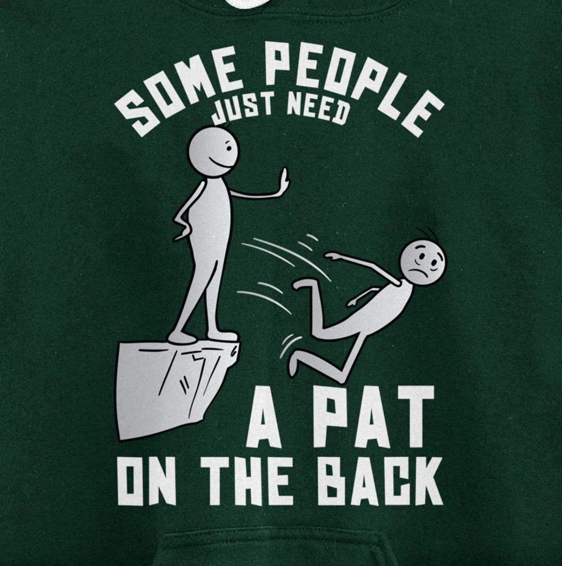 Some People Just Need A Pat On The Back Funny Sarcastic Joke Pullover Hoodie