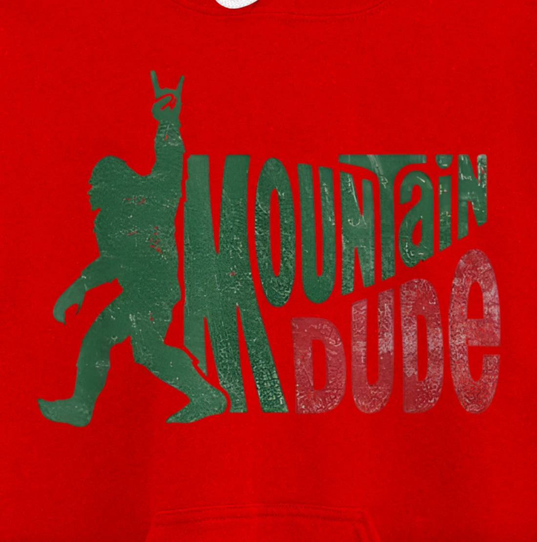 Mountain Dude Bigfoot Sasquatch Rock On Funny Gift Tee Pullover Hoodie