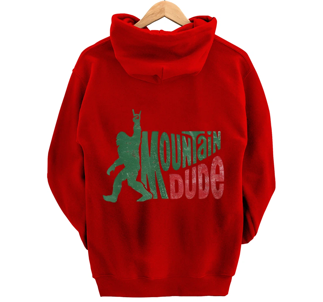 Mountain Dude Bigfoot Sasquatch Rock On Funny Gift Tee Pullover Hoodie