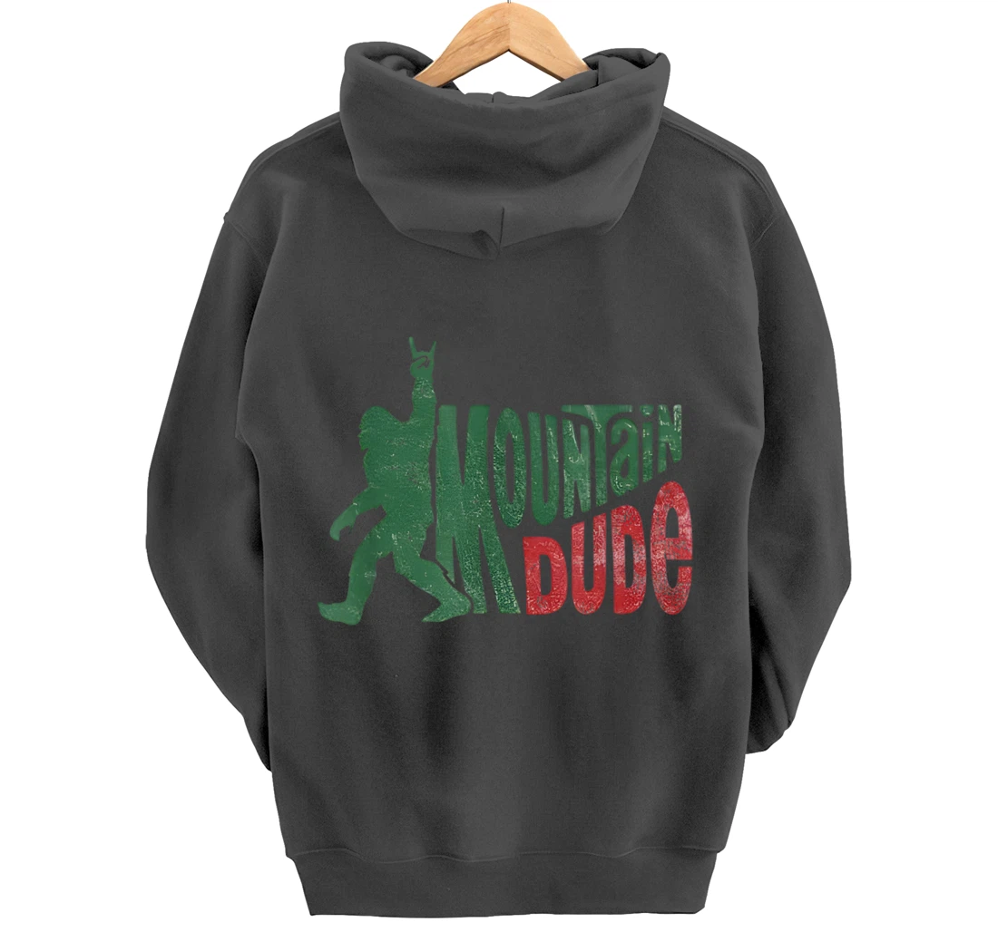 Mountain Dude Bigfoot Sasquatch Rock On Funny Gift Tee Pullover Hoodie
