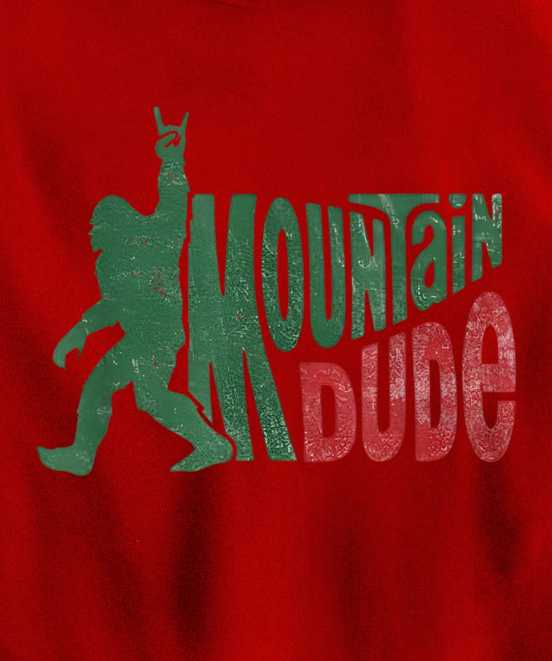 Mountain Dude Bigfoot Sasquatch Rock On Funny Gift Tee Pullover Hoodie