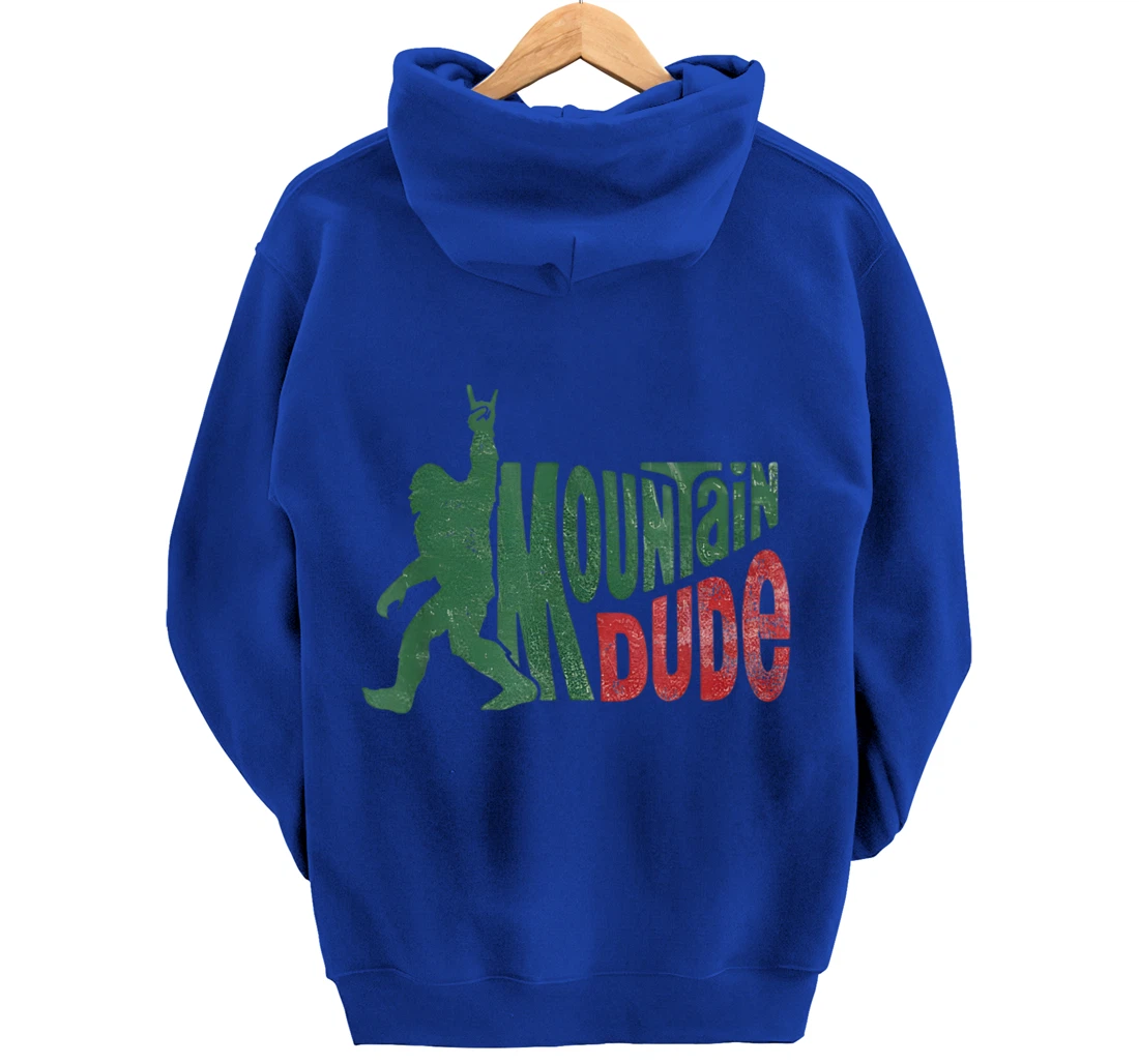 Mountain Dude Bigfoot Sasquatch Rock On Funny Gift Tee Pullover Hoodie