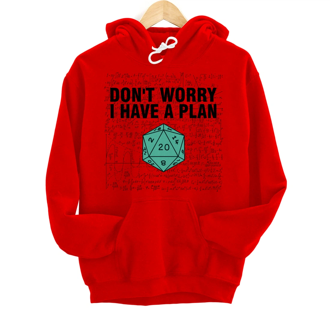 Don't Worry I Have A Plan Funny Dungeon Chaotic Dragon Pullover Hoodie