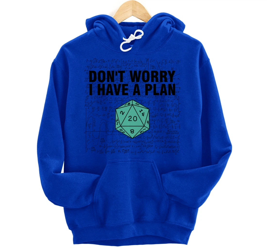 Don't Worry I Have A Plan Funny Dungeon Chaotic Dragon Pullover Hoodie