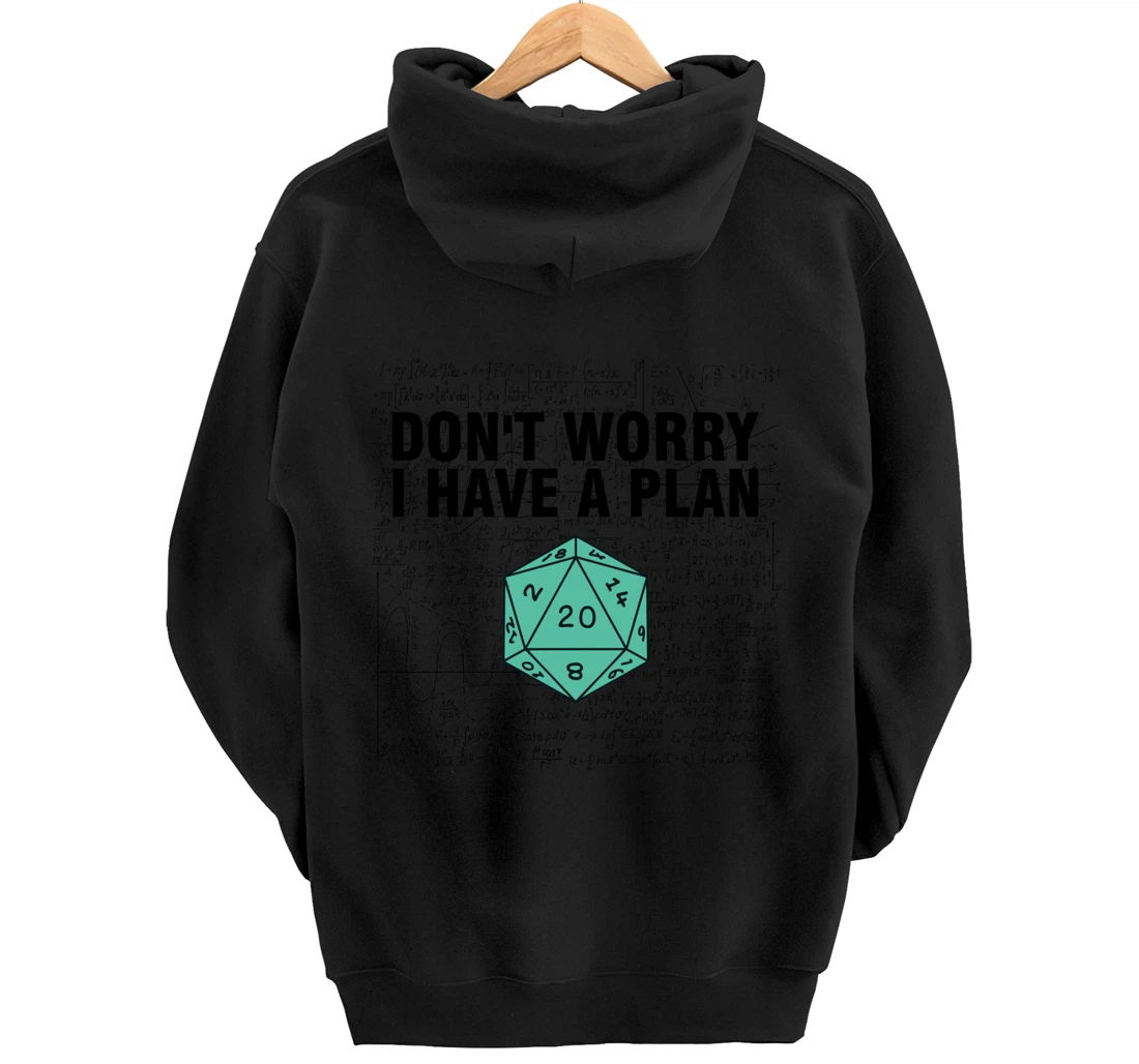 Don't Worry I Have A Plan Funny Dungeon Chaotic Dragon Pullover Hoodie