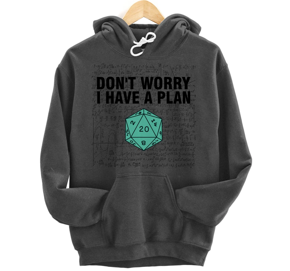 Don't Worry I Have A Plan Funny Dungeon Chaotic Dragon Pullover Hoodie