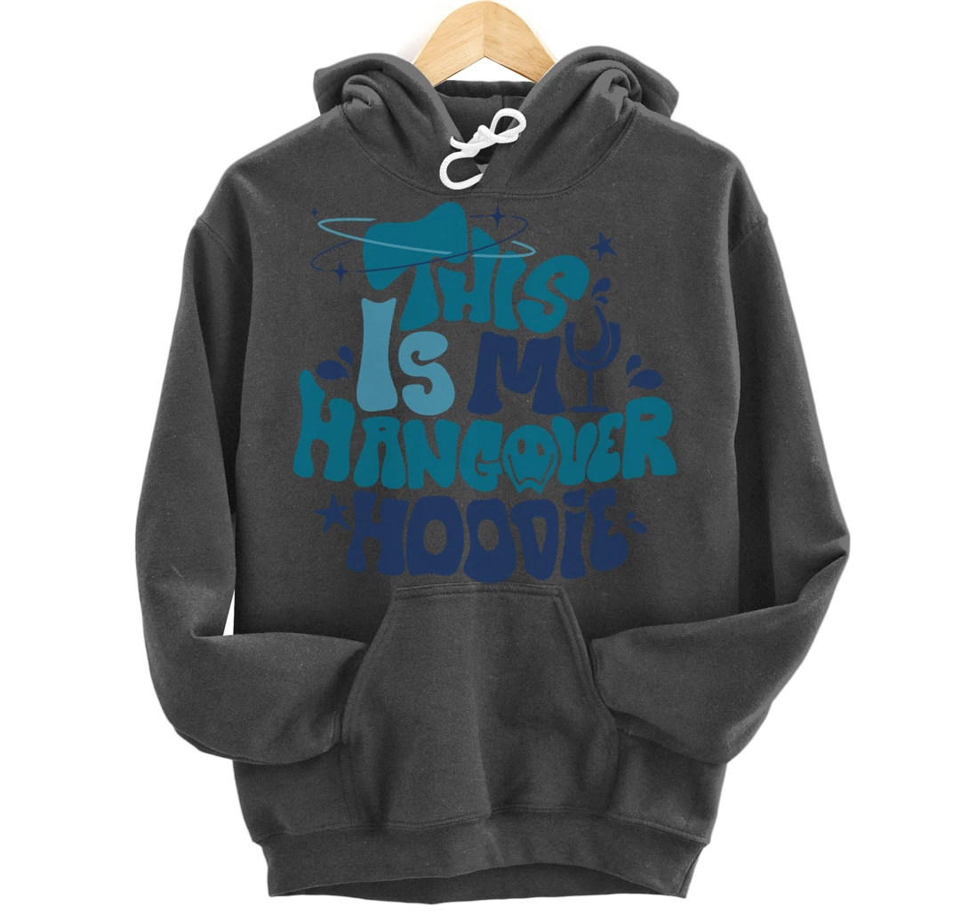 This Is My Hangover Hoodie Positive Aesthetic Trendy Pullover Hoodie