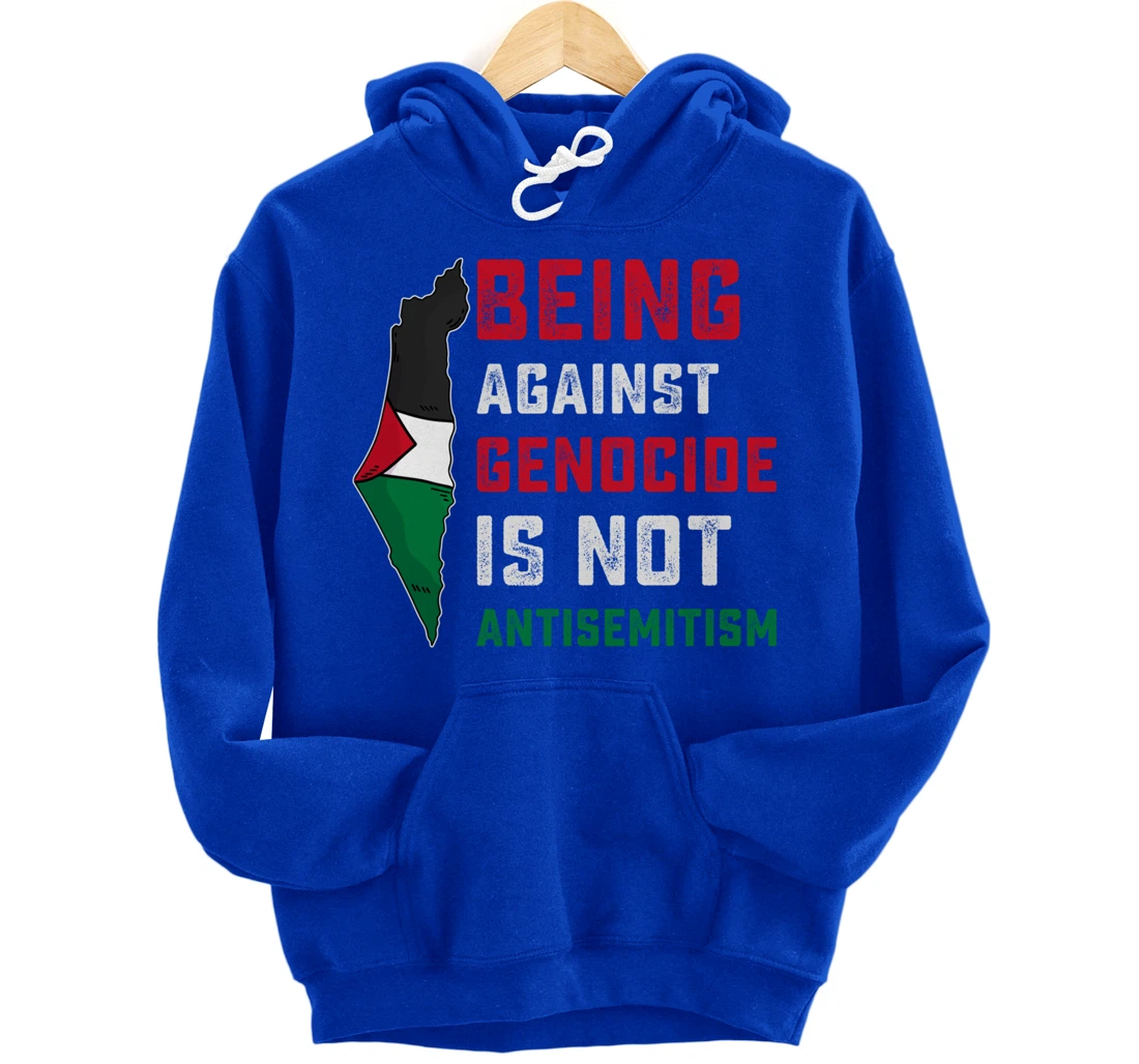 Being Against Genocide Is Not Antisemitism Support Palestine Pullover Hoodie