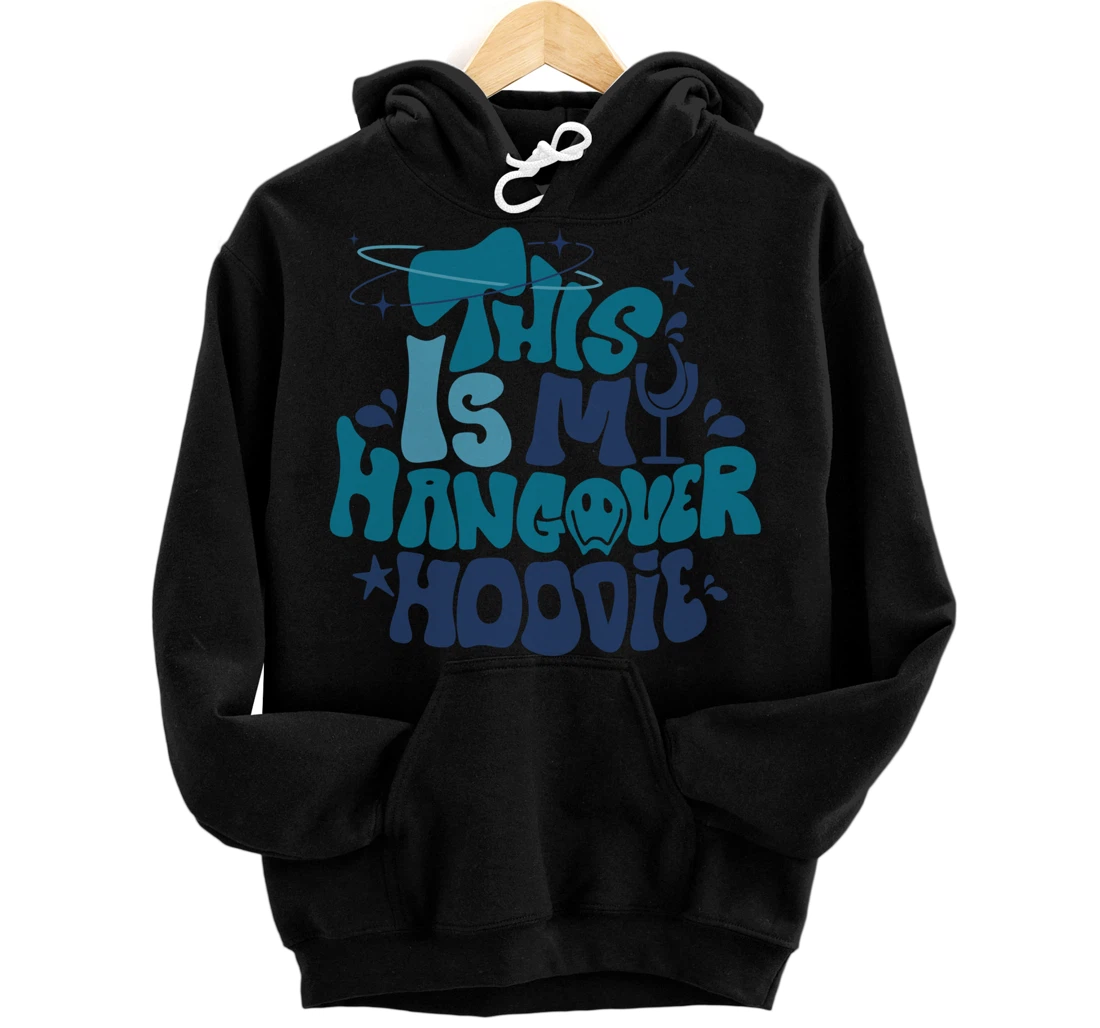 This Is My Hangover Hoodie Positive Aesthetic Trendy Pullover Hoodie