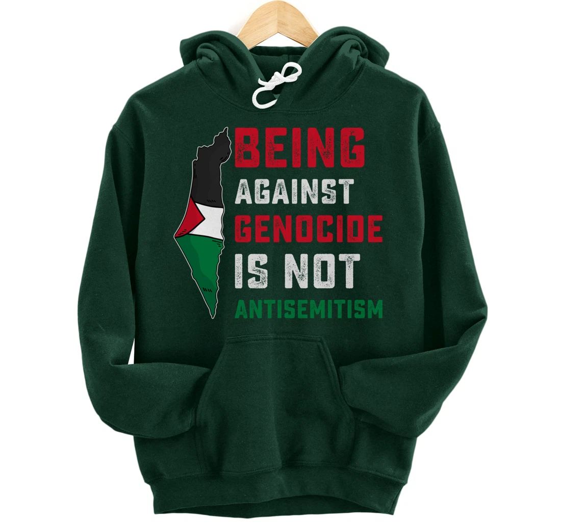 Being Against Genocide Is Not Antisemitism Support Palestine Pullover Hoodie