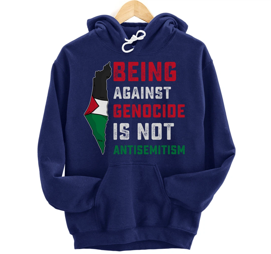 Being Against Genocide Is Not Antisemitism Support Palestine Pullover Hoodie